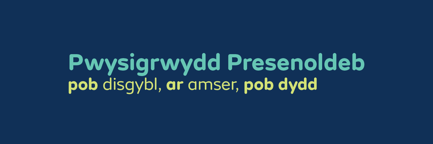 Pwysigrwydd Presenoldeb